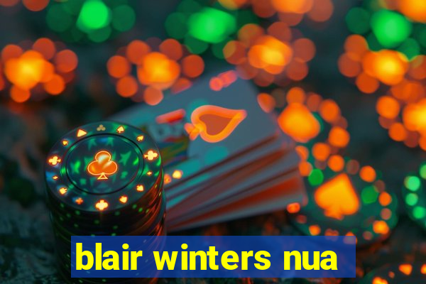 blair winters nua